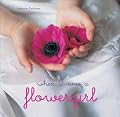 When I Was a Flower Girl