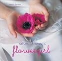 When I Was a Flower Girl