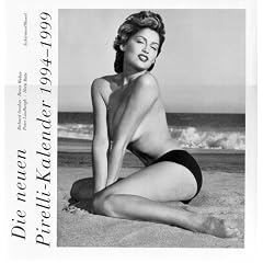 Die neuen Pirelli- Kalender 1994 - 1999