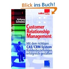 Customer Relationship Management. Mit dem richtigen CAS/CRM-System Kundenbeziehungen erfolgreich gestalten.