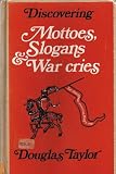 Mottoes, Slogans and War Cries (Discovering)