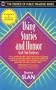 Using Stories and Humor: Grab Your Audience (Part of the Essence of Public Speaking Series)