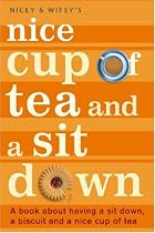 Nice Cup of Tea and a Sit Down