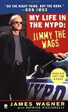 My Life in the NYPD: Jimmy the Wags