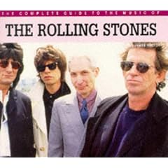 The Complete Guide to the Music of the Rolling Stones (Complete Guide to the Music of)