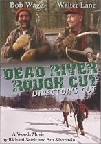 Watch Dead River Rough Cut Director's Cut Online.