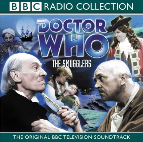 Doctor Who: The Smugglers (BBC Radio Collection): Smugglers
