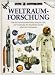 Sehen, Staunen, Wissen: Weltraumforschung.