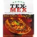 Nuevo Tex-Mex: Festive New Recipes from Just North of the Border
