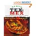 Nuevo Tex-Mex: Festive New Recipes from Just North of the Border