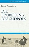 Die Eroberung des S�dpols: 1910-1912
