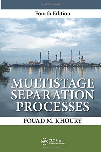 Multistage Separation Processes, Fourth Edition 4th edition by Khoury, Fouad M. (2014) Hardcover