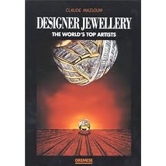 Designer Jewelery: The World’s Top Artists