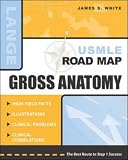 USMLE Road Map: Gross Anatomy (Lange Basic Science)