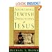 Answering Jewish Objections to Jesus: General and Historical Objections