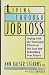 LIVING THROUGH JOB LOSS: Coping with the Emotional Effects of Job Loss and Rebuilding Your Future