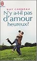 N'y a-t-il pas d'amour heureux ? : Comment les liens p&egrave;re-fille et m&egrave;re-fils conditionnent nos amours