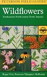 A Field Guide to Wildflowers : Northeastern and North-Central North America (Peterson Field Guides)