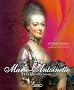 Marie-Antoinette : Images d'un destin