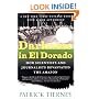 Darkness in El Dorado: How Scientists and Journalists Devastated the Amazon
