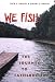 We Fish: The Journey to Fatherhood