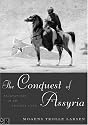 The Conquest of Assyria: Excavations in an Antique Land