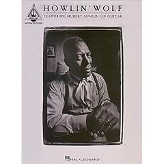 Howlin' Wolf - Featuring Hubert Sumlin on Guitar
