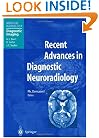Recent Advances in Diagnostic Neuroradiology (Medical Radiology / Diagnostic Imaging)