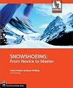 Snowshoeing: From Novice to Master (Outdoor Expert)