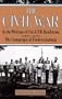 The Civil War: In the Writings of Col. G.F.R. Henderson