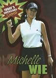 Michelle Wie (Today's Superstars: Sports)