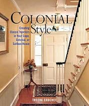 Colonial Style: Creating Classic Interiors in Your Cape, Colonial, or Saltbox Home