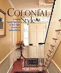 Colonial Style: Creating Classic Interiors in Your Cape, Colonial, or Saltbox Home