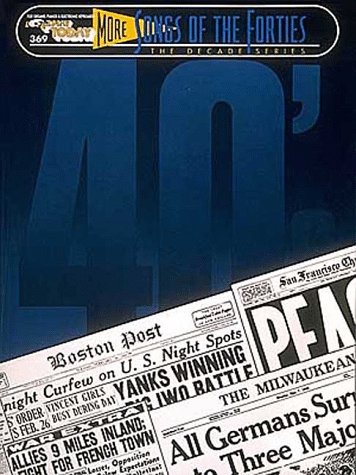 More Songs of the 40's (More Songs of the Decades)