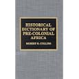 Historical Dictionary of Pre-Colonial Africa  by Robert O. Collins