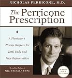 The Perricone Prescription CD : A Physician`s 28-Day Program for Total Body and Face Rejuvenation