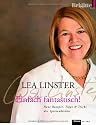 Einfach fantastisch!: Neue Rezepte, Tipps & Tricks der Spitzenköchin -