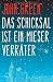 Das Schicksal ist ein mieser Verräter