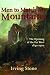 Men To Match Mountains: The Opening of the Far West 1840-1900