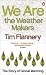 We are the Weather Makers: The Story of Global Warming