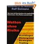 Sportwetten an der Wettb�rse - Wetten ohne Risiko: Wie man ohne Risiko mit Sportwetten an der Wettb�rse ein geregeltes Einkommen erzielt
