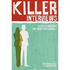 Order your copy of The Killer Interview Solution by Fred Ball today!