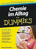 Chemie im Alltag f&uuml;r Dummies (Fur Dummies) - Georg Schwedt