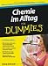 Chemie im Alltag für Dummies (Fur Dummies)