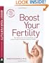 Boost Your Fertility: New Solutions for Conceiving Quickly and Having a Healthy Pregnancy as Soon as Possible