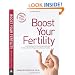 Boost Your Fertility: New Solutions for Conceiving Quickly and Having a Healthy Pregnancy as Soon as Possible