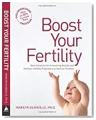 Boost Your Fertility: New Solutions for Conceiving Quickly and Having a Healthy Pregnancy as Soon as Possible