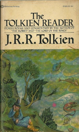 The Tolkien Reader - Stories, Poems and Commentary by J.R.R. Tolkien
