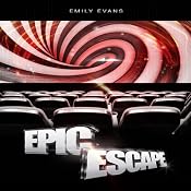 Epic Escape | [Emily Evans]