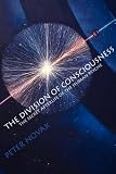 Division of Consciousness: The Secret Afterlife of the Human Psyche